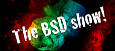 The BSD Show